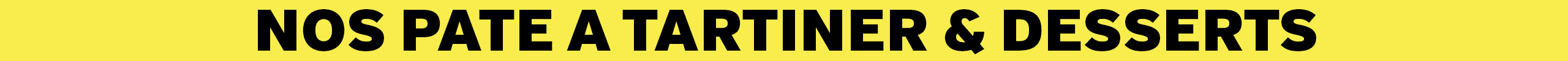 Image catégorie Nos PATE A TARTINER & DESSERTS