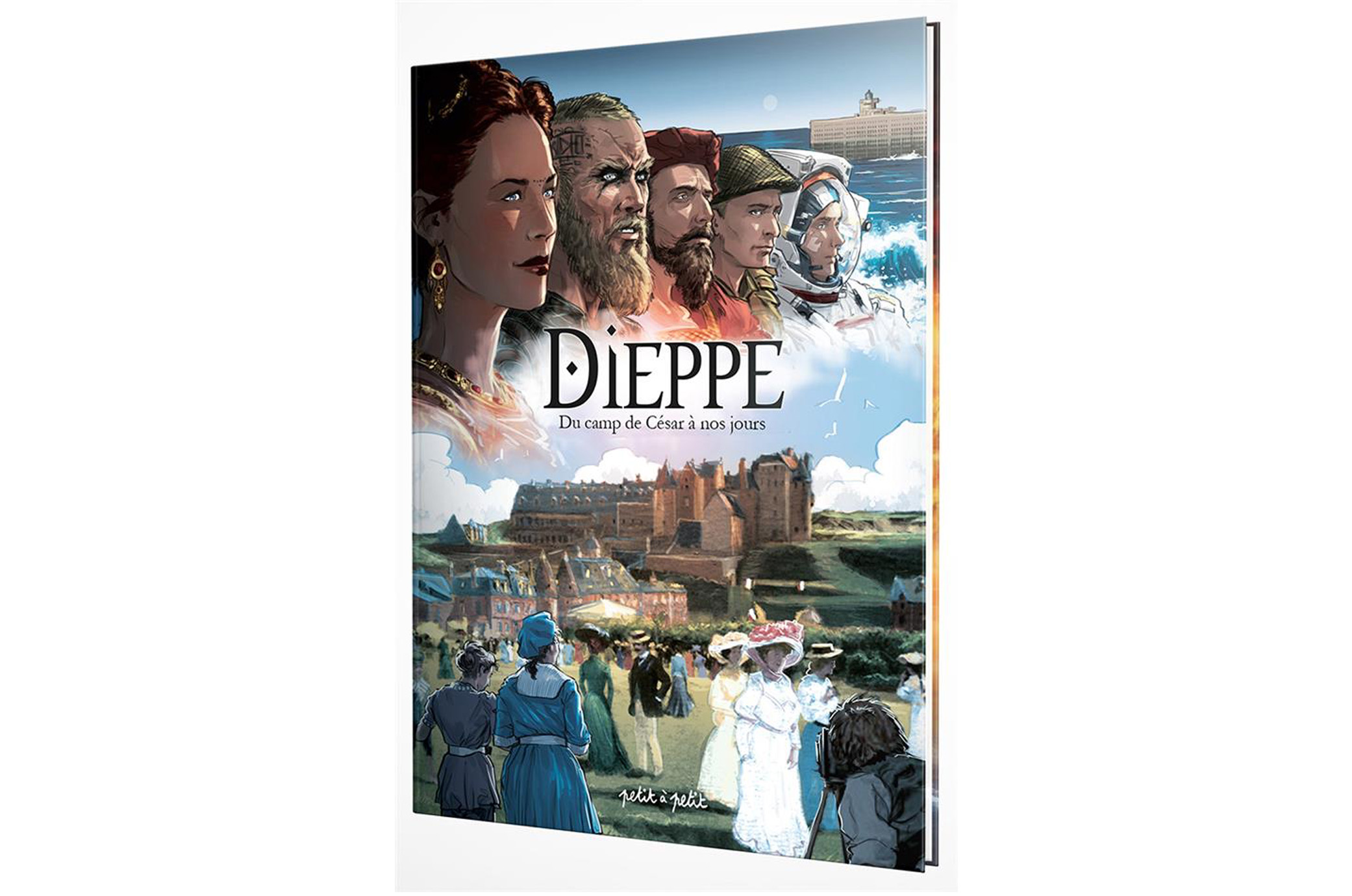 Dieppe en BD - Dieppe, Du camp de César à nos jours