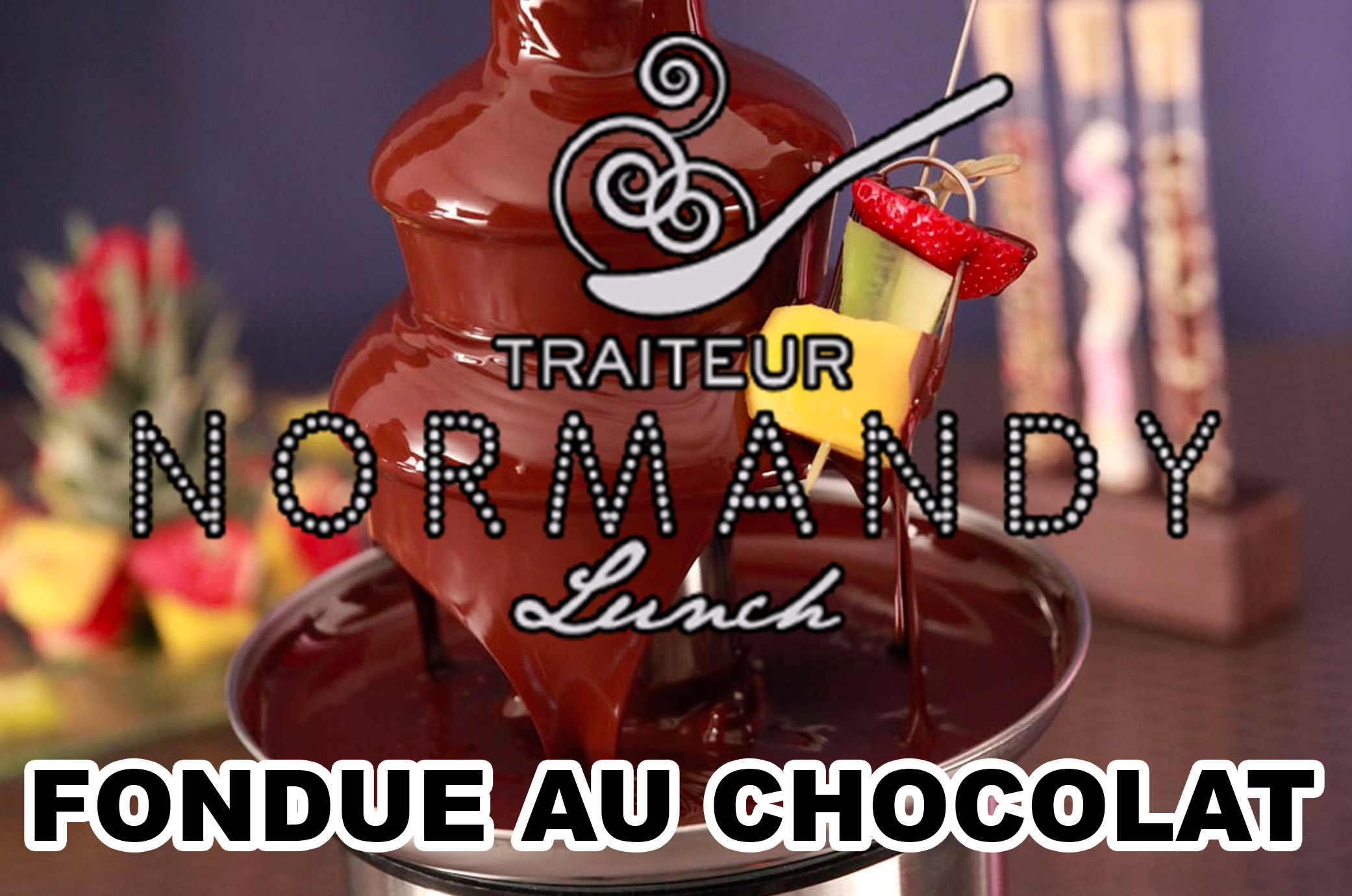Fondue au chocolat by Normandy Lunch - Sur devis
