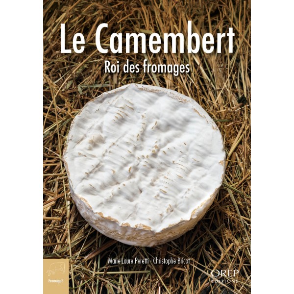 CUISINE - Le Camembert - Roi des fromages